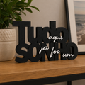 Letreiro Decorativo Tudo Aqui Já Foi Um Sonho | Decoração Inspiradora